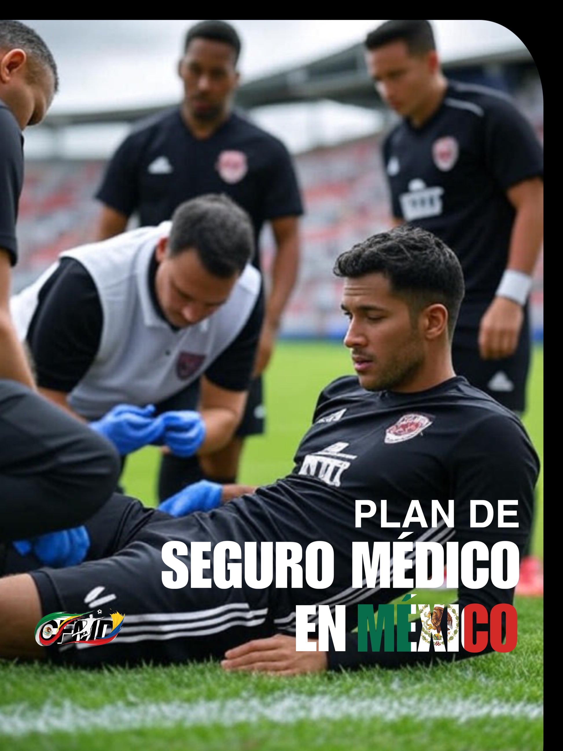 SEGURO MEDICO POR UN AÑO EN MÉXICO